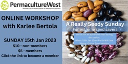 Banner image for A Really Seedy Sunday - Advance Seed Saving Workshop