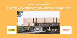 Banner image for NAWIC Site Visit - Lincoln University - Science North