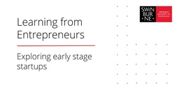 Banner image for Learning from Entrepreneurs | Exploring early stage startups