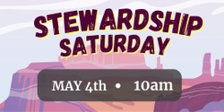 Banner image for STEWARDSHIP SATURDAY! - MAY