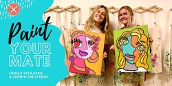 Banner image for Paint & Sip Event: Paint Your Mate 14/04/23