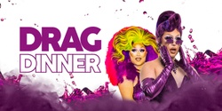 Banner image for Drag Dinner - Albury