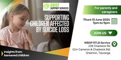 Banner image for Supporting Children Affected by Suicide: Insights from Bereaved Children