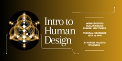 Banner image for INTRO to Human Design at Renew Holistic Wellness 