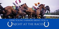 Banner image for Opiki Young Farmers’ Ball 2024 - A Night at The Races