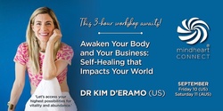 Banner image for Awaken Your Body and Your Business: Self-Healing that Impacts Your World - Dr Kim D'Eramo