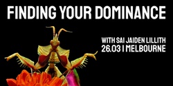 Banner image for MELBOURNE Finding Your Dominance