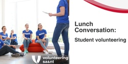 Banner image for Lunchtime Conversation: Student volunteering