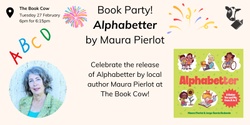 Banner image for Book Party - Alphabetter by Maura Pierlot