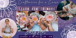 Banner image for Crafternoon for a Cause - Jelly Art
