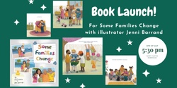 Banner image for Book Launch: Some Families Change with Illustrator Jenni Barrand