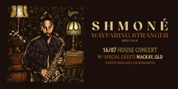 Banner image for Shmoné - Wayfaring Stranger tour - Mackay's House Concert