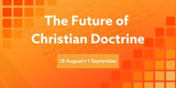 Banner image for The Future of Christian Doctrine