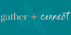 Banner image for Gather + Connect - Mount Compass
