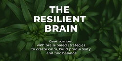 Banner image for The Resilient Brain