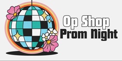 Banner image for Op Shop Prom Night in Gympie