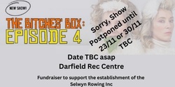 Banner image for The Bitches' Box:Episode 4 - Postponed until November - Date TBC