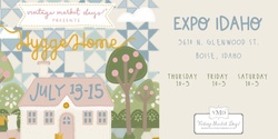 Banner image for Vintage Market Days® Treasure Valley - "Hygee Home"