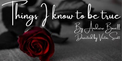 Banner image for Things I Know To Be True