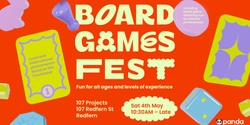 Banner image for Board Games Festival - 107 Projects