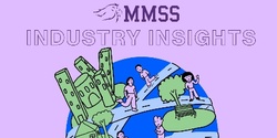 Banner image for MMSS INDUSTRY INSIGHTS