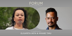 Banner image for Amplifying First Nations Voices in Architecture: In Conversation with Elisapeta Heta & Whare Timu