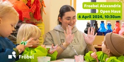 Banner image for Froebel Alexandria Early Learning Centre and Preschool | Open Haus April 2024