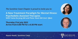 Banner image for Sunshine Coast Chapter Presents A New Paradigm for Mental Health: Psychedelic-Assisted Therapies with Tania de Jong AM & Peter Hunt AM
