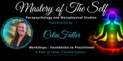 Banner image for Mastery of The Self -  Parapsychology and Metaphysical Studies  Level 1
