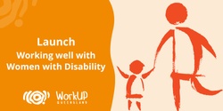 Banner image for Launch - Working Well with Women with Disability Series (Online)