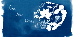 Banner image for Love your Weeds