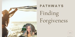 Banner image for RECORDING of Pathways Finding Forgiveness Masterclass
