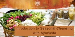 Banner image for Introduction to Seasonal Cleansing with Ayurveda