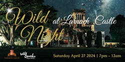 Banner image for Wild Night at Larnach Castle