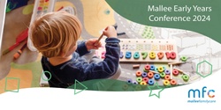Banner image for 2024 Mallee Early Years Conference (previously known as Mildura Early Years Conference)