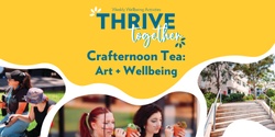 Banner image for Crafternoon Tea: Art and Wellbeing