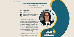 Banner image for Climate and Sustainability Networking event - hosted by Deloitte and TCCI