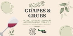 Banner image for Good Grapes & Grubs - Hosted by Bowden Cellars & Regen ADL+