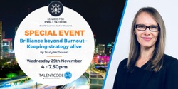 Banner image for SPECIAL EVENT - "Brilliance Beyond Burnout" with Trudy McDonald 