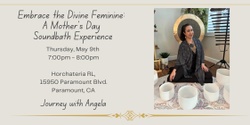 Banner image for 🌸 Embrace the Divine Feminine: A Mother's Day Soundbath Experience 🌸
