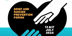 Banner image for Grief and Suicide Prevention Forum