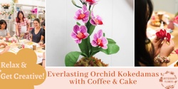 Banner image for Orchid Kokedamas with Coffee & Cake