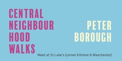 Banner image for Central Neighbourhood Walks: Peterborough