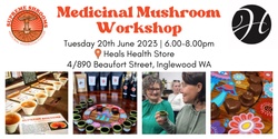 Banner image for Medicinal Mushrooms Workshop at Heals Health Store Inglewood