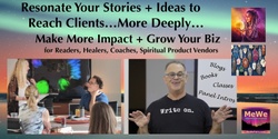 Banner image for Elevate & Resonate Your Ideas and Stories to Reach More Clients, More Deeply + Grow Your Business with Jeff Leisawitz, Hosted by MeWe Fairs on 9-29-24