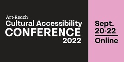 Banner image for Cultural Accessibility Conference 2022