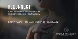 Banner image for Reconnect - Breathwork, Spinal Energetics and Kundalini