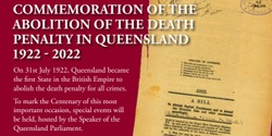 Banner image for Commemoration of the Abolition of the Death Penalty in Queensland 1922 - 2022