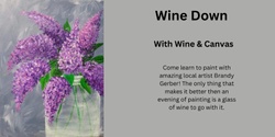Banner image for Wine Down for the Weekend with Wine and Canvas - Mother's Day Bouquet 