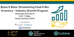 Banner image for MEF+FAN - Bytes & Bites: Streamlining Food & Bev Inventory 